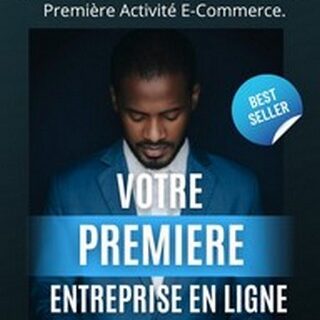 Votre première entreprise en ligne