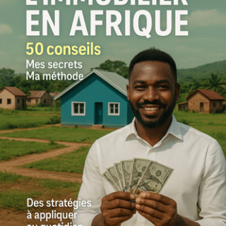 S’enrichir avec l’immobilier en Afrique